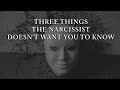 THREE THINGS THE NARCISSIST DOESN