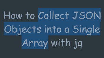 How to Collect JSON Objects into a Single Array with jq