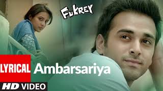 Ambarsariya Lyrical Fukrey Sona Mohapatra Pulkit Samrat Priya Anand Ram Sampath