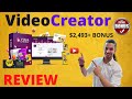 VideoCreator Review ⚠️ $2,493+ Bonus ⚠️ DON&#39;T Buy VideoCreator WITHOUT These Bonuses!