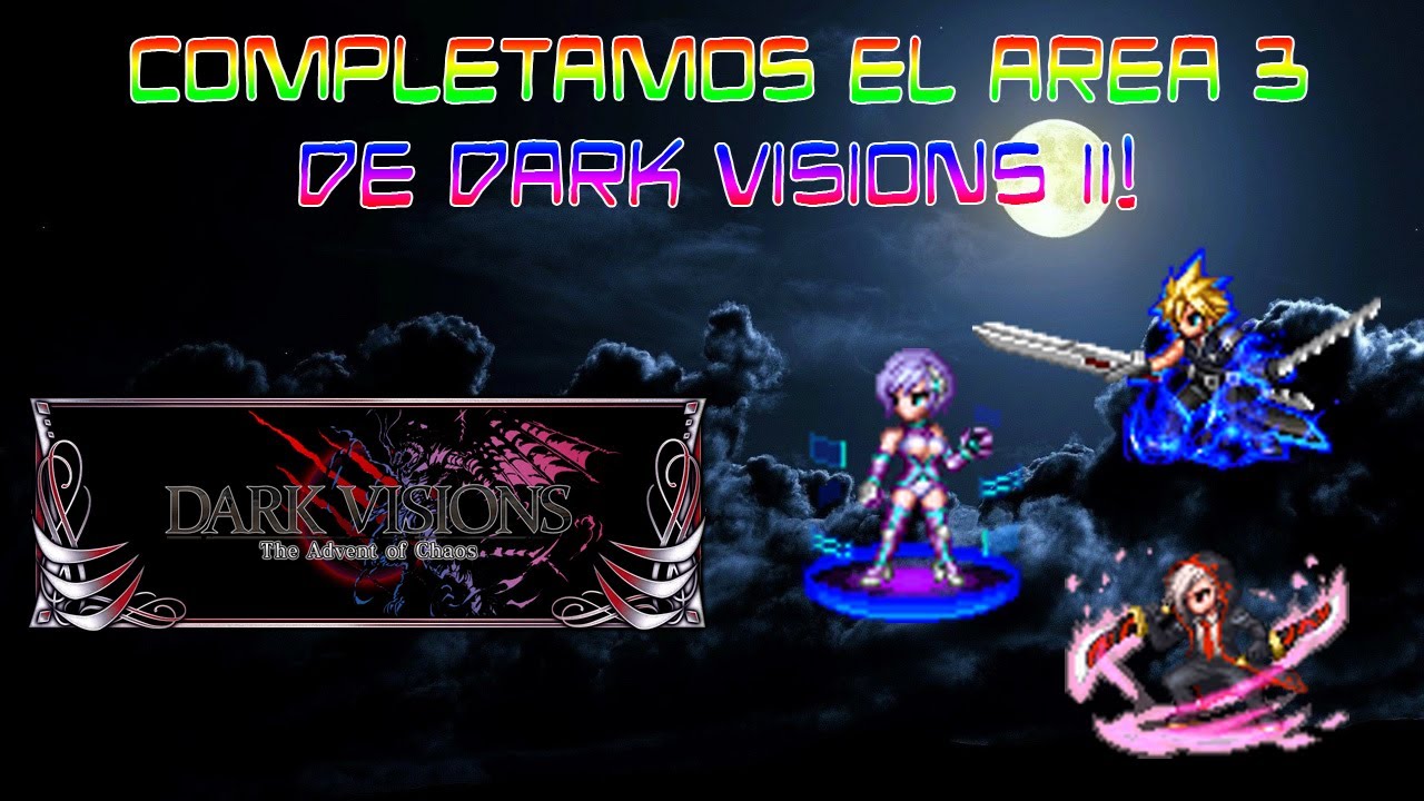 [FFBE] EL ÁREA 3 DE DARK VISIONS II! YouTube