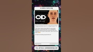 Kojima Says OD Will Be “Loved or Hated,” Predicts True Impact in 10–20 Years