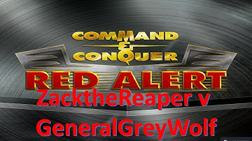 Command and Conquer Red Alert ZacktheReaper vs GeneralGreyWolf