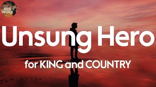 for KING and COUNTRY - Unsung Hero (Lyric Video)