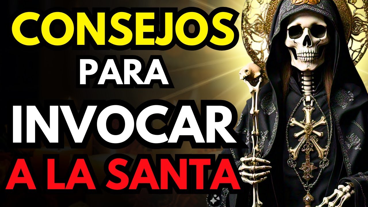 Consejos para invocar a la Santa Muerte - YouTube