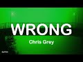 CHRIS GREY WRONG مترجمة Lyrics CHRIS GREY WRONG مترجمة Lyrics