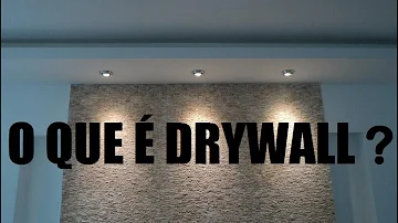 O que é drywall é para que serve?