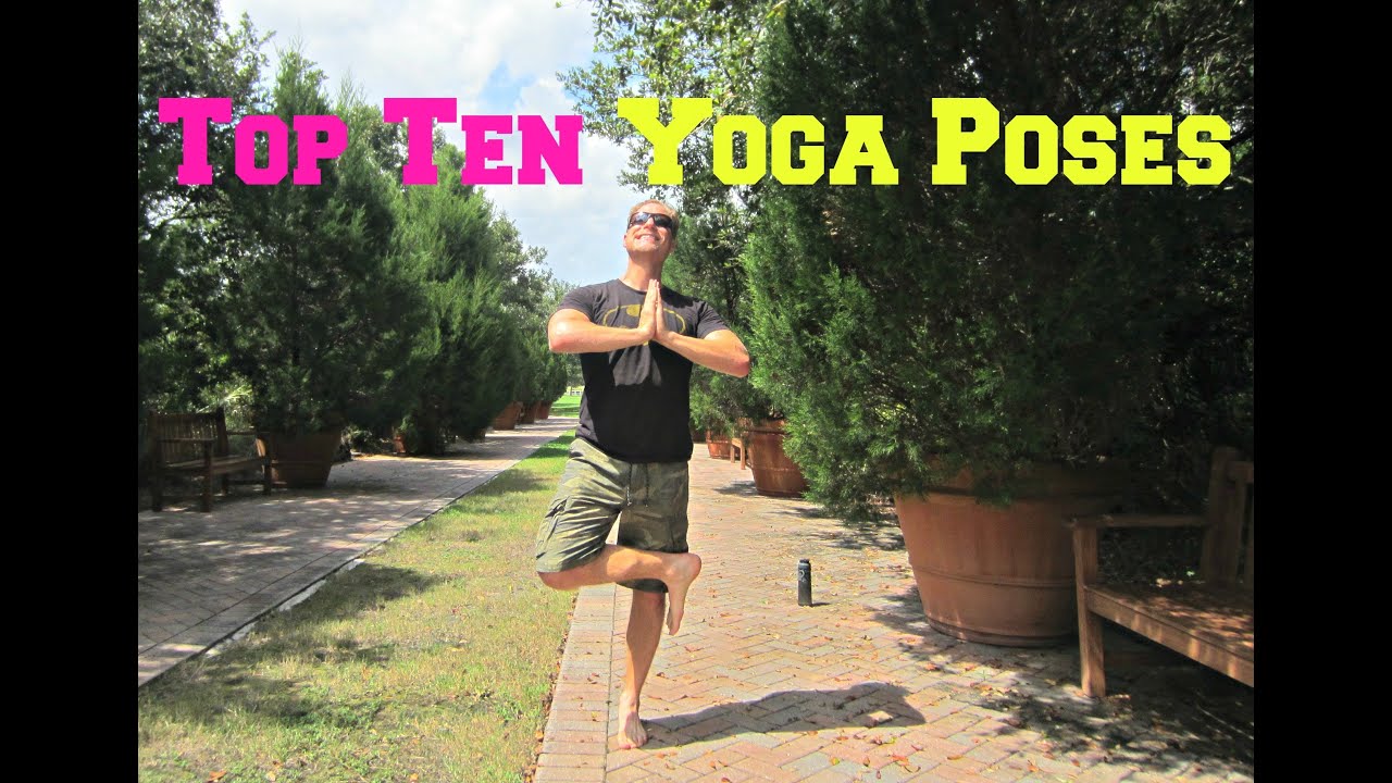 The Top 10 Essential Yoga Poses for Everyone!