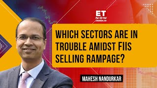 If FIIs Continue To Sell, How Will Banks, FMCG & I.T. Sectors Get Affected? | Mahesh Nandurkar
