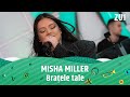 Misha miller  braele tale avanpremier live la radio zu piesanelansata