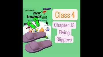 New images| Flying slippers| English class 4 chapter 13|India #newimages#انگلیسی#english#class4