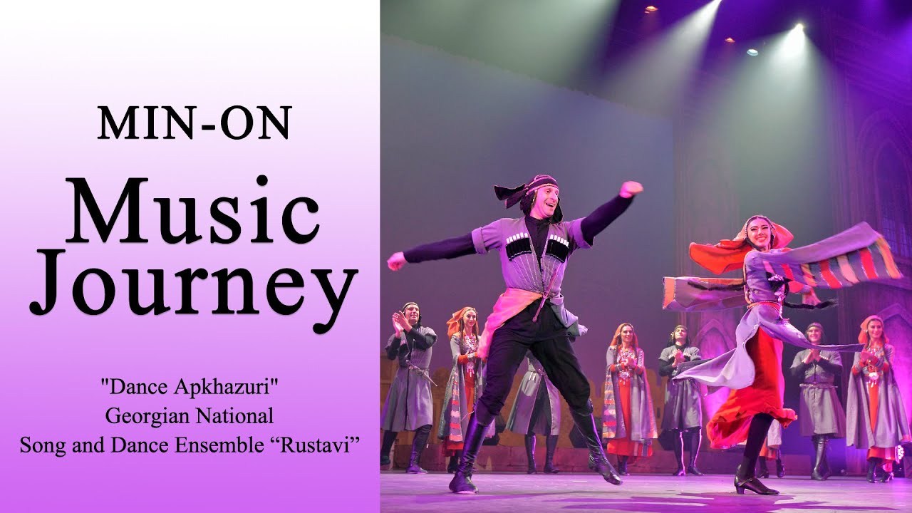 【Min-On Music Journey】"Dance Apkhazuri"| Georgian National Song and Dance Ensemble “Rustavi” |Tokyo