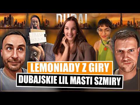 Lemoniady z giry, dubajskie Lil Masti szmiry