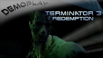 Demoplay: Terminator 3: The Redemption