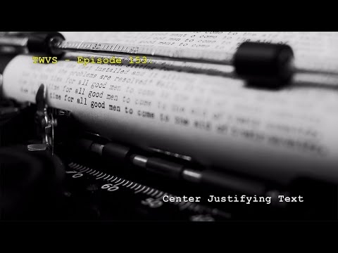 Typewriter Video Series - Episode 153: Center Justifying Text