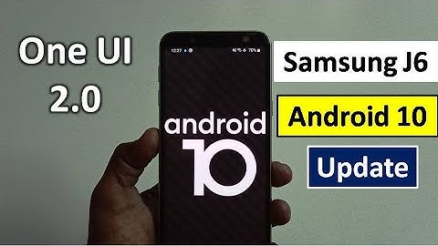 Samsung J6 Android 10 One UI 2.0 | Samsung J6 One UI 2.0 Android 10 Official Update 2020