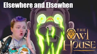 Elsewhere and Elsewhen~ The Owl House REACTION!!!! Season 2 Ep 12