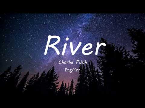 River 가사 - Charlie Puth - river (lyrics)  Eng/Kor 가사 해석
