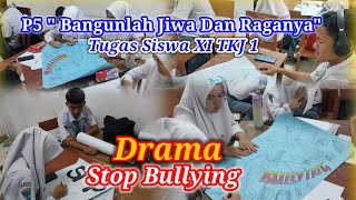 TUGAS SISWA || DRAMA STOP BULLYING || P5 || XI TKJ 1 || SMK NEGERI 1 SOLOK