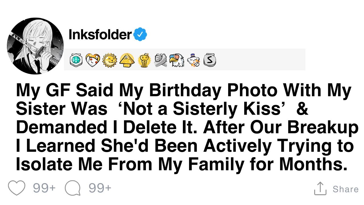 My GF Said My Birthday Photo With MySister Was ‘Not a Sisterly Kiss’ & Demanded I Delete It. After..