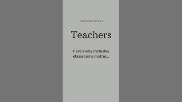 Why Inclusive Classrooms Help EVERY Student