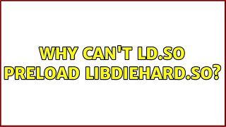 Why can't ld.so preload libdiehard.so?
