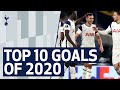 TOP 10 GOALS OF 2020 | Ft. Son, Kane, Bergwijn, Winks, Alderweireld, Aurier & Davies