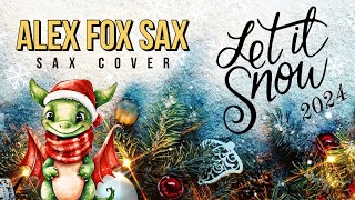 Michael Bublé - Let It Snow! | Saxophone cover | ALEXFOXSAX & SNEG