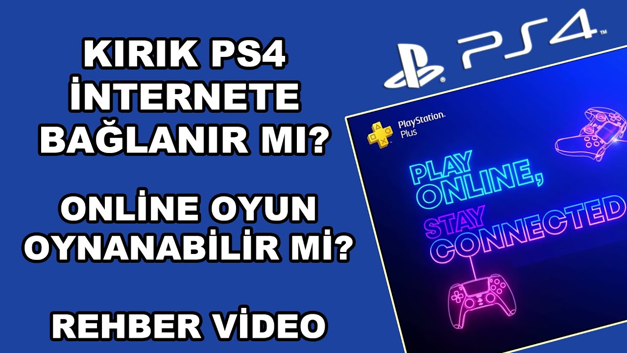 KIRIK PS4 İLE ONLİNE OYUN OYNAYABİLİRMİYİZ? PS4 CİHAZI İNTERNETE BAĞLAYIP GÜNCELLERSEK NE OLUR?