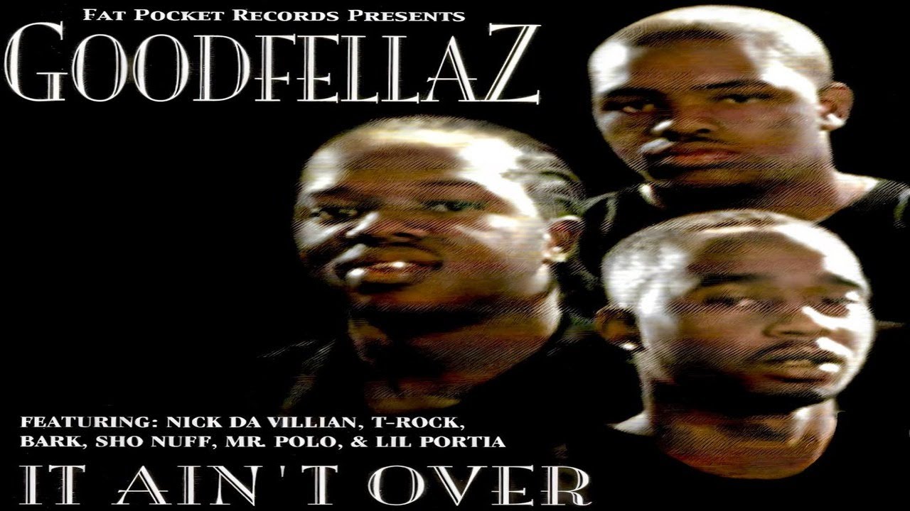 ●HOLE IN ONE & GOODFELLAZ GOODFELLAZ - IT AIN'T OVER (FULL ALBUM) (2001) - YouTube