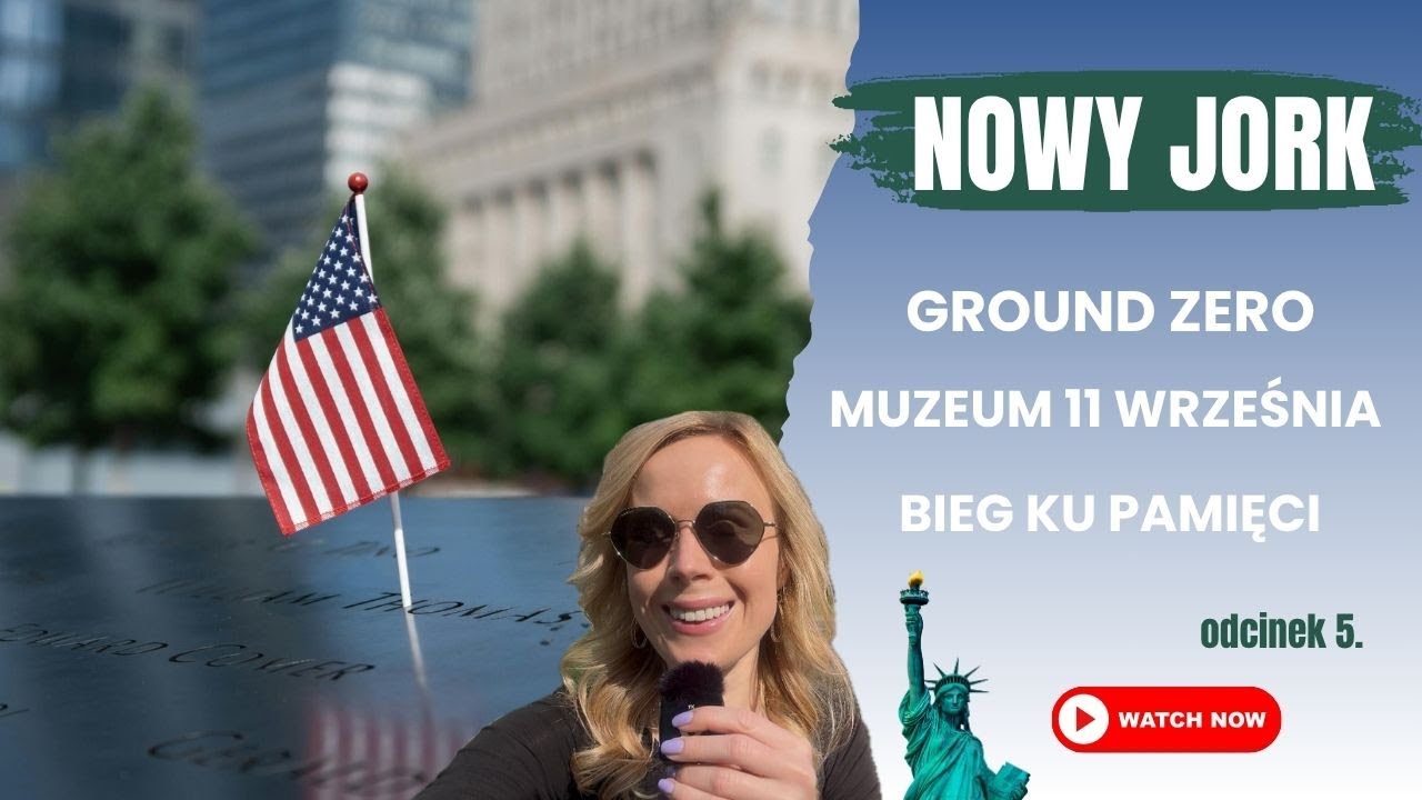 NOWY JORK – 9/11, Ground Zero i muzeum które porusza  |  Śladami pamięci o 11 września