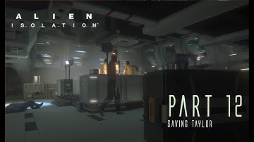 ALIEN ISOLATION | Part 12 (San Cristobal Medical Facility) | Cinematic Gameplay Walkthrough
