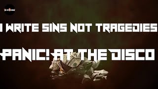 Panic! At the Disco - I Write Sins Not Tragedies (Lyrics)
