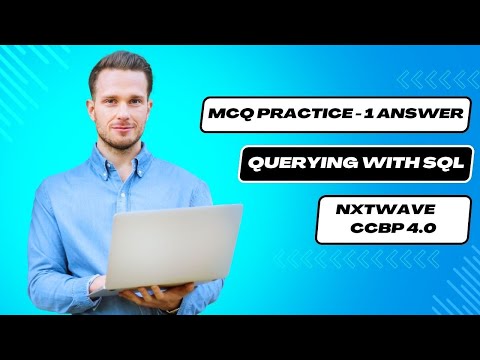 QUERYING WITH SQL | MCQ PRACTICE 1 ANSWER | SQL | NxtWave | CCBP 4.0