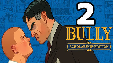 Bully: Scholarship Edition Walkthrough Part 2 - No Commentary Playthrough (PC)