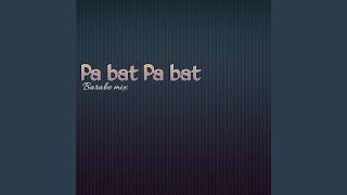 Pa bat pa bat (Remix)