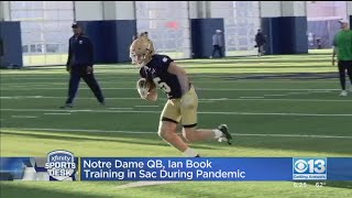 Notre Dame QB Ian Book Training In Sacramento During Pandemic