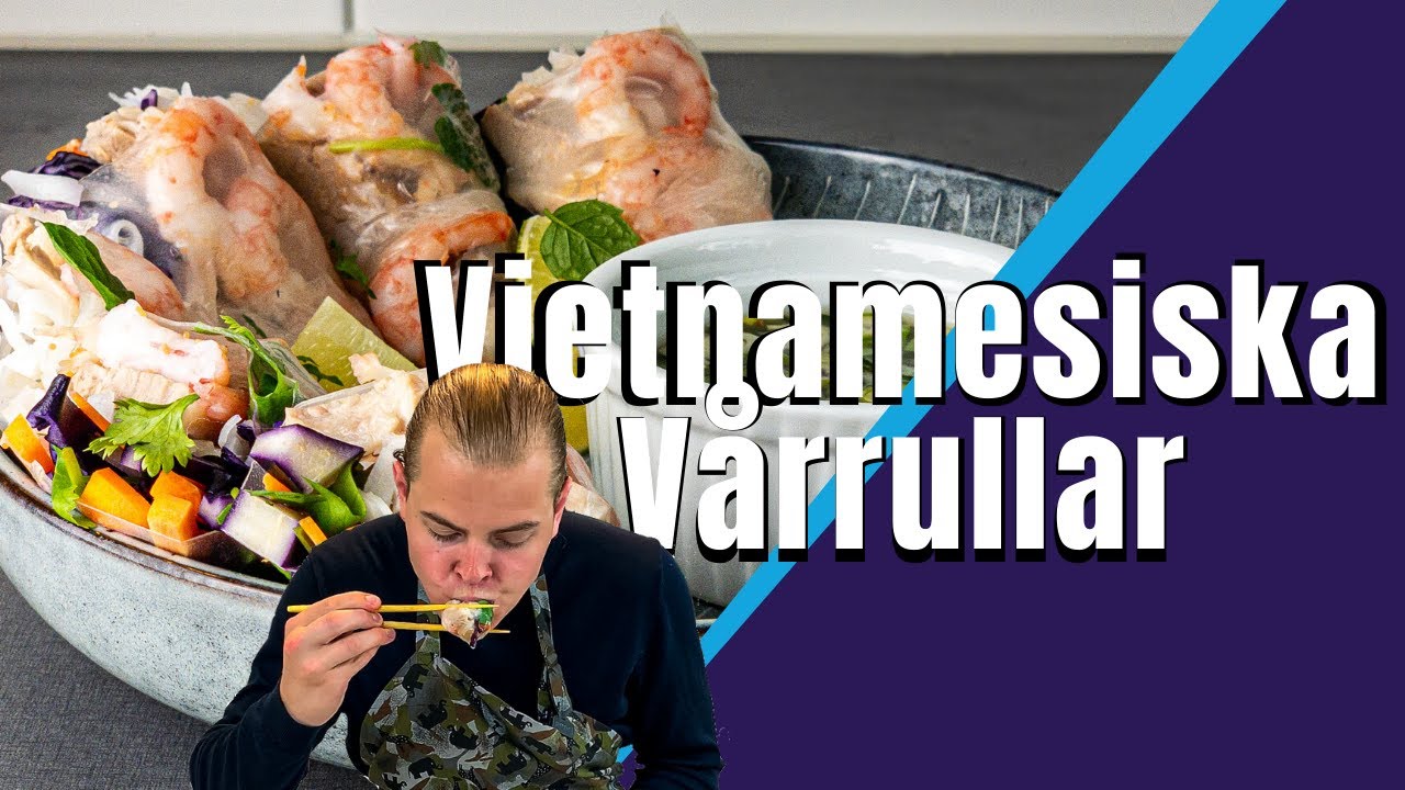 Vietnamesiska vårrullar 'Gỏi cuốn’ med Nước Chấm dippsås! | Victor Munthe
