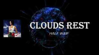 Half Waif - Clouds Rest (Lyrics)