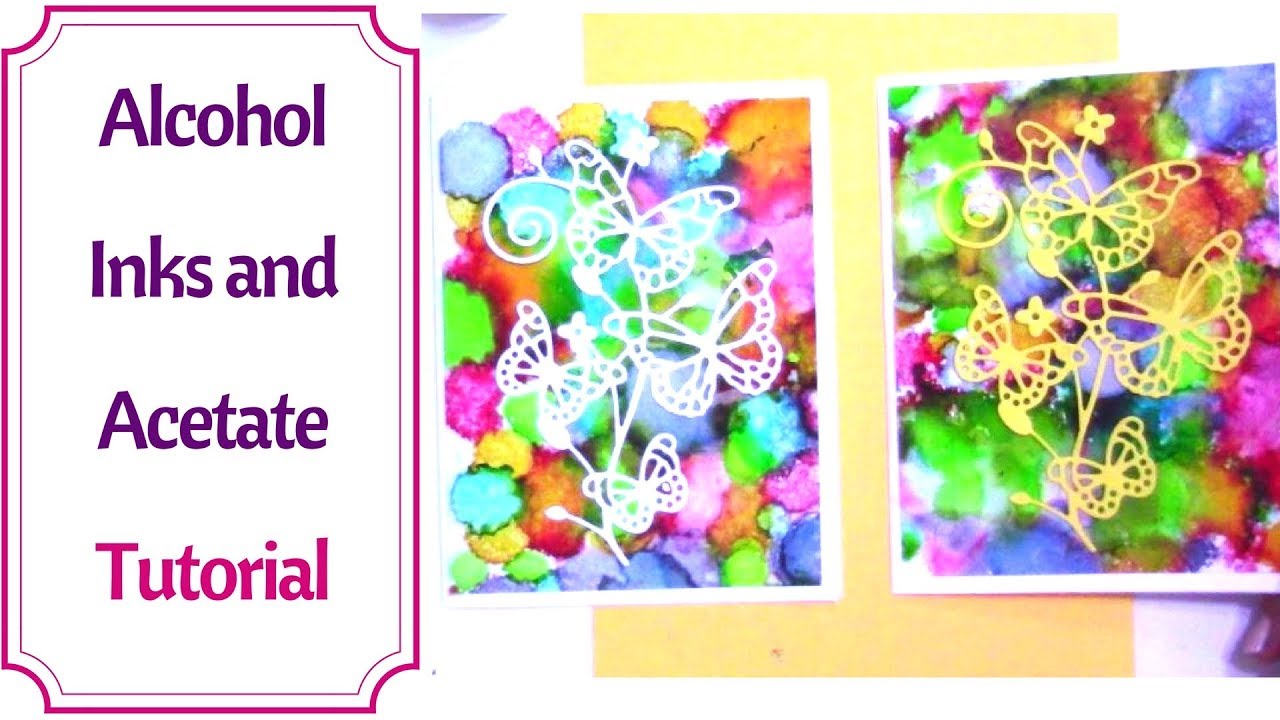 How to Use Acetate with Alcohol Inks and Card Tutorial - YouTube