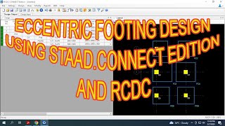 ECCENTRIC FOOTING DESIGN USING STAAD.PRO CONNECT EDITION AND RCDC.