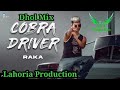 Cobra driver dhol mix raka ft dj guri by lahoria production new punjabi song 2023 gsk production