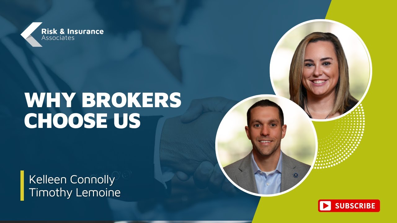 Why Brokers Choose Us | Risk and Insurance Associates