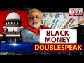 Black money doublespeak Narendra Modi