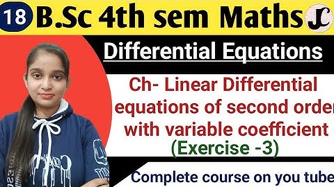 B.Sc 4th sem maths || Ch-Linear Differential equations of second order with variable coefficient ✍️