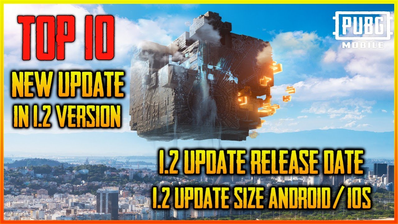 Top 10 New Update In 1.2 Version | Pubg Update 1.2 Release Date | 1.2 Update Size