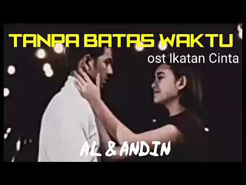 IKATAN CINTA AL DAN ANDIN TANPA BATAS WAKTU