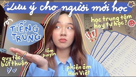 BẠN MỚI HỌC TIẾNG TRUNG? PHẢI XEM VIDEO NÀY!!! | Chinese #07