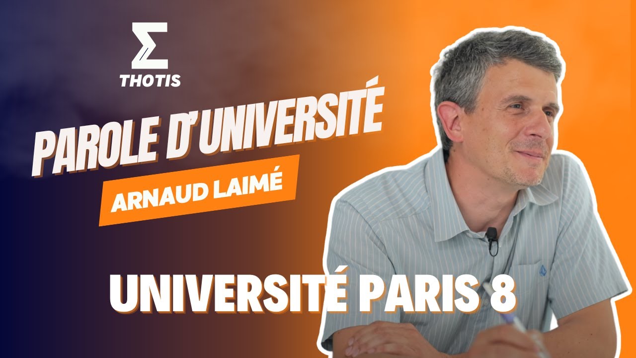 Université Paris 8, Arnaud Laimé - Parole d'Université