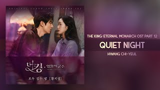 Hwang Chi-yeul - Quiet Night (The King: Eternal Monarch OST Part 12) 더 킹：영원의 군주 OST Part 12 Lyrics Resimi